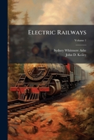 Electric Railways: Theoretically And Practically Treated, Volume 1... 127126319X Book Cover