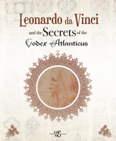 Leonardo da Vinci and the Secrets of the Codex Atlanticus 8854408964 Book Cover