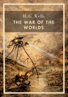H. G. Wells: The War of the Worlds (English Edition): The Classic Novel of Alien Invasion 3753803545 Book Cover