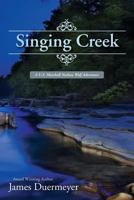 Singing Creek: A U.S. Marshall Nathan Wolf Adventure 1974214532 Book Cover