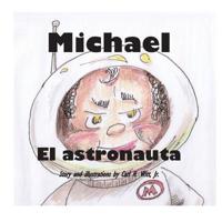 Michael El Astronauta 1798160412 Book Cover