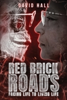 Red Brick Roads: Facing Life to Living Life B0F5GRPPCC Book Cover