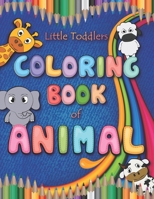 little toddlers coloring book of animal: Educational Coloring book of Animal for kids. learn by coloring with fun B08RTJJ75P Book Cover