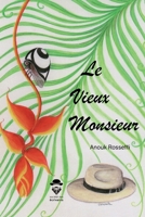 Le Vieux Monsieur (French Edition) 2342364334 Book Cover