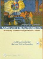Community Health Nursing: Promoting and Protecting the Public's Health (Community Health Nursing (Allender))