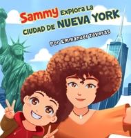 Sammy Explora La Ciudad De Nueva York (Spanish Edition) B0GY68HK5S Book Cover