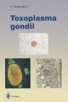 Toxoplasma Gondii (Current Topics in Microbiology & Immunology) 3642510167 Book Cover