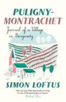 Puligny-Montrachet: Journal of a Village in Burgundy 0679418148 Book Cover