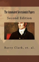 The Annotated Secessionist Papers 1721780637 Book Cover