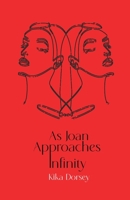 As Joan Approaches Infinity B0C52DHYH5 Book Cover