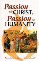 Passion for Christ, Passion for Humanity 0819859540 Book Cover