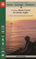A Camino Pilgrim's Guide Sarria - Santiago - Finisterre: Including Muxa Circuit & Camino Ingls - 3 Short Routes to Santiago de Compostela 1844097137 Book Cover