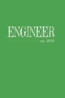 Engineer est. 2019: Das handliche leere karierte Notizbuch f�r Ingenieure - 120 Seiten in ca. A5 Softcover - Perfekt als Tagbuch f�r die Schule, Arbeit, Studium oder als Geschenkidee zum Geburtstag, O 1079109811 Book Cover