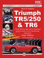 How To Restore Triumph TR5/250 & TR6 1903706467 Book Cover