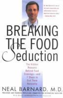 Breaking the Food Seduction: The Hidden Reasons Behind Food Cravings---And 7 Steps to End Them Naturally