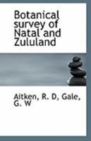 Botanical Survey Of Natal And Zululand (1921) 0526492163 Book Cover