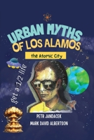 Urban Myths of Los Alamos B0GKV98KHS Book Cover