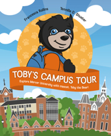 Toby's Campus Tour: Explore Mercer University with Mascot, Toby the Bear 0881469394 Book Cover