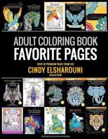 Adult Coloring Book: Favorite Pages | Over 30 Premium Coloring Pages from The Cindy Elsharouni Collection: Stress Relieving Designs 1722892293 Book Cover