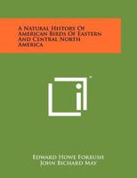 A Natural History of American Birds of Eastern and Central North America 0517024667 Book Cover