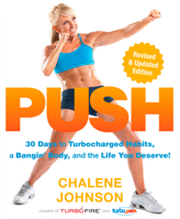 PUSH: 30 Days to Turbocharged Habits, a Bangin' Body, and the Life You Deserve! 1609613333 Book Cover