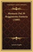 Memorie Del 39 Reggimento Fanteria (1880) 1160192731 Book Cover