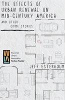 The Effects of Urban Renewal on Mid-Century America and Other Crime Stories 1960329081 Book Cover