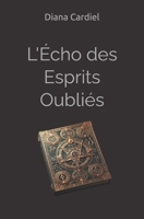 L'Écho des Esprits Oubliés (French Edition) B0F5MG59VW Book Cover