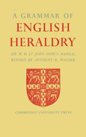 A grammar of English heraldry 1107402107 Book Cover