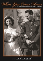 When You Come Home: A Wartime Courtship in Letters, 1941-45 0814333346 Book Cover