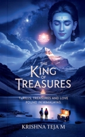 The King of Treasures: Thrills, Treasures and a Love found in Himalayas B0FKGTHWWV Book Cover