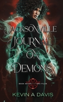 Jacksonville Journal on Demons: Book Seven of the DRC Files 1966848269 Book Cover