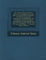 M. Johann Gabriel Sussens, Pfarrers Zu Konigstein an Der Elbe, Unvorgreifliche Gedanken, Wie Der So Lange Her Gefuhreten Weitlauffigen Und Wichtigen C B00HEW97NS Book Cover