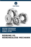 REIBUNG VS. REIBUNGSLOSE MECHANIK 6204146866 Book Cover