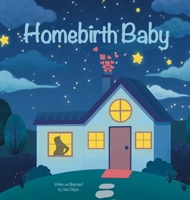 Homebirth Baby 0645830682 Book Cover