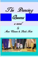 The Dancing Queens 1482761785 Book Cover