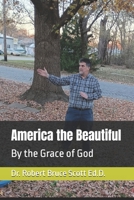 America the Beautiful: By the Grace of God B0G65W5D9Y Book Cover