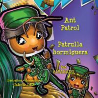 Ant Patrol * Patrulla Hormiguera 9962570190 Book Cover