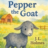 Pepper the Goat B0FSD3Y3S2 Book Cover