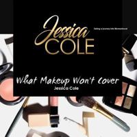 What Makeup Won't Cover 1387209337 Book Cover