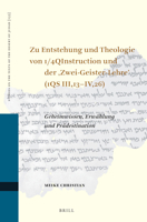 Zu Entstehung Und Theologie Von 1/4 Qinstruction Und Der Zwei-geister-lehre 1qs Iii,13–iv,26: Geheimwissen, Erwählung Und ... of the Desert of Judah, 135) 9004473068 Book Cover