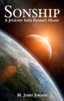 Sonship: A journey into Father's heart 1067057323 Book Cover