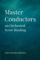 Master Conductors on Orchestral Score Reading 9526506324 Book Cover