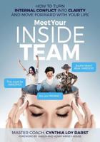 Meet Your Inside Team: How to Turn Internal Conflict Into Clarity and Move Forward with Your Life 0692155198 Book Cover