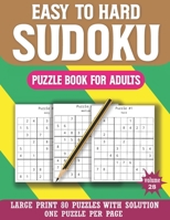 Sudoku Puzzle Book For Adults: Holiday Fun Perfect For Adults And Seniors & Easy To Hard Sudoku Puzzles With Solution B08RSJS6T8 Book Cover