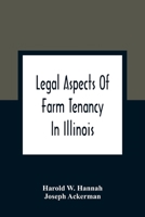 Legal Aspects of Farm Tenancy in Illinois 9354363091 Book Cover