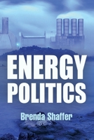 Energy Politics 0812221664 Book Cover