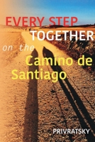 Every Step Together On the Camino De Santiago 1543947573 Book Cover