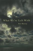 What We're Left With 1897142293 Book Cover