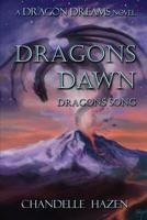 Dragons Dawn: Dragons Song 1976087309 Book Cover